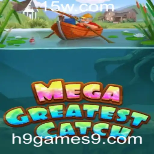 Explorando MegaGreatestCatch: O Novo Fenômeno dos H9 Games